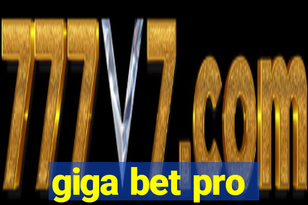 giga bet pro